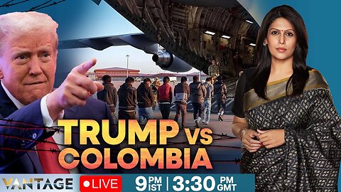 Trump Deportation Row | Colombia Backs Down | PM Modi, Trump Speak | Vantage with Palki Sharma