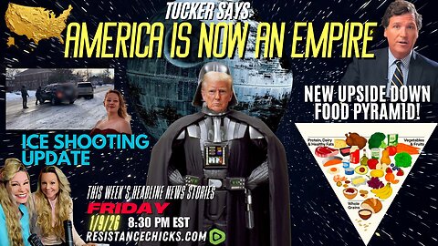 Tucker Says: America Is Now An Empire | New Upside Down Food Pyramid! ICE Shooting Update 1/9/26