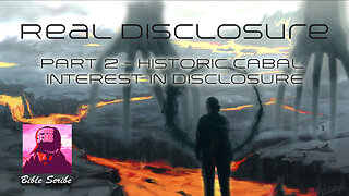 Real Disclosure, Part 2, Historic Cabal Interest in Disclosure