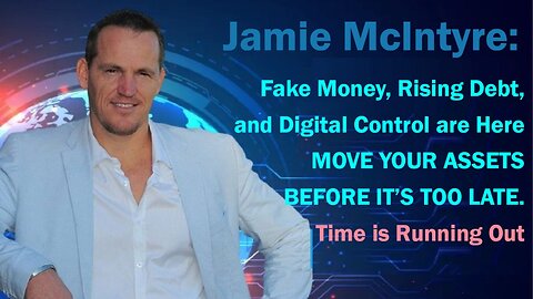 Fake Money, Rising Debt, and Digital Control are Here—MOVE YOUR ASSETS