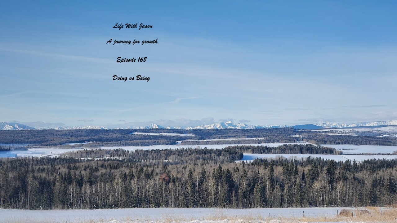 Life with jason Episode 168 Doing vs Being