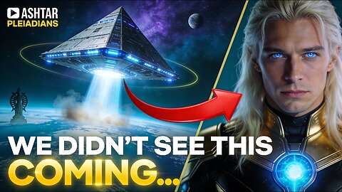 "Something HUGE Is About to Hit Earth - WE DID NOT SEE THIS COMING The Pleiadians 4