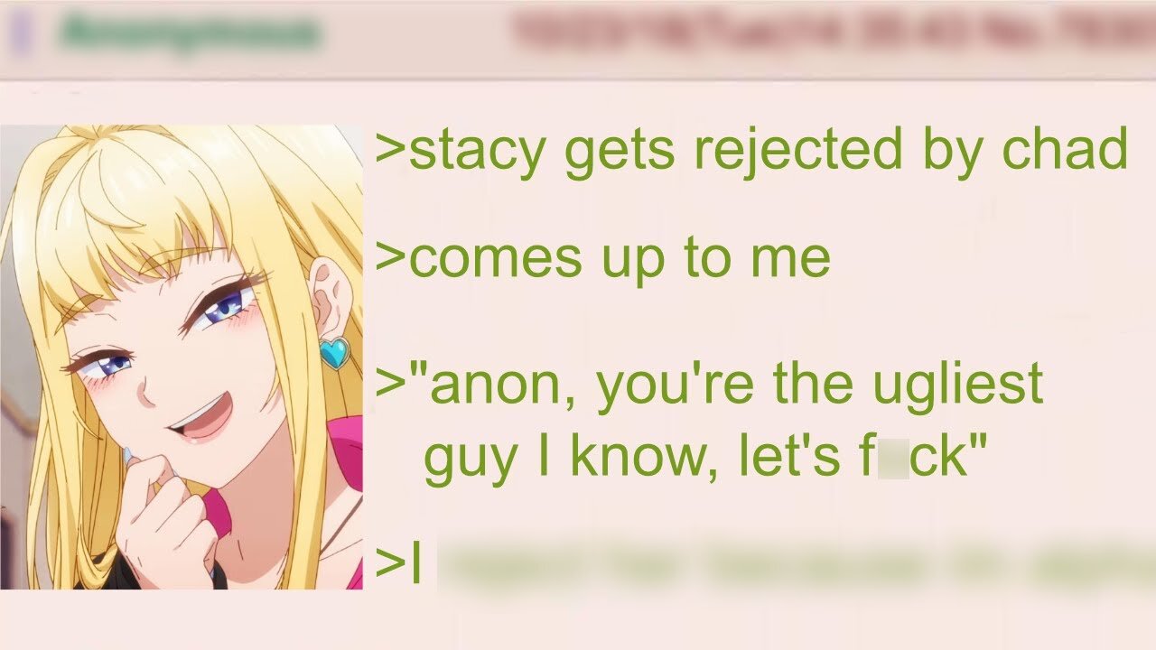 Stacy Wants to F*ck Anon Because He's the Ugliest Guy She Knows | 4Chan Greentext Stories