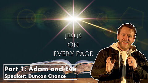 Jesus On Every Page // Part 1: Adam & Eve // Spring 2025: Week 1