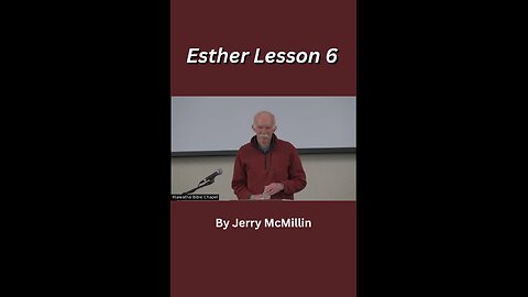 Esther Lesson 6 by Jerry McMillin