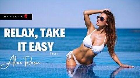 🎶 Relax, Take It Easy (Remix) feat. Alex Rosu | Official Music Video 🎵