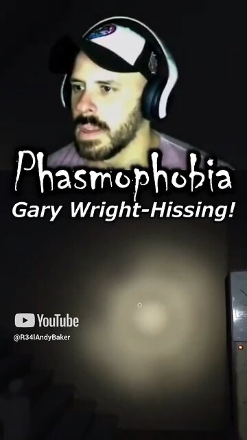 Phasmophobia - Gary Wright Hissing!