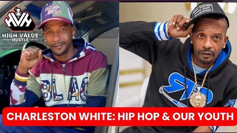 Charleston White: The Ugly Truth About Hip Hop & Our Youth