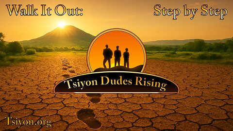 Tsiyon Dudes Rising - Ep6 - Walk It Out: Step by Step