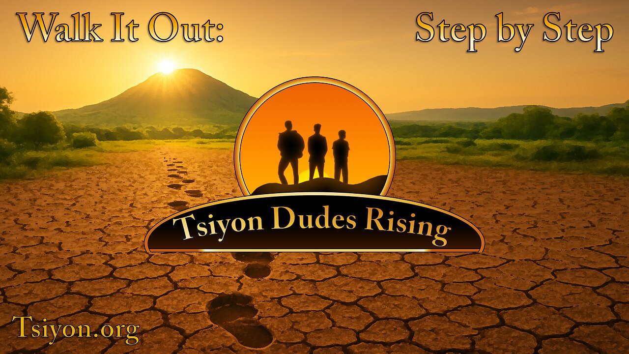Tsiyon Dudes Rising - Ep6 - Walk It Out: Step by Step