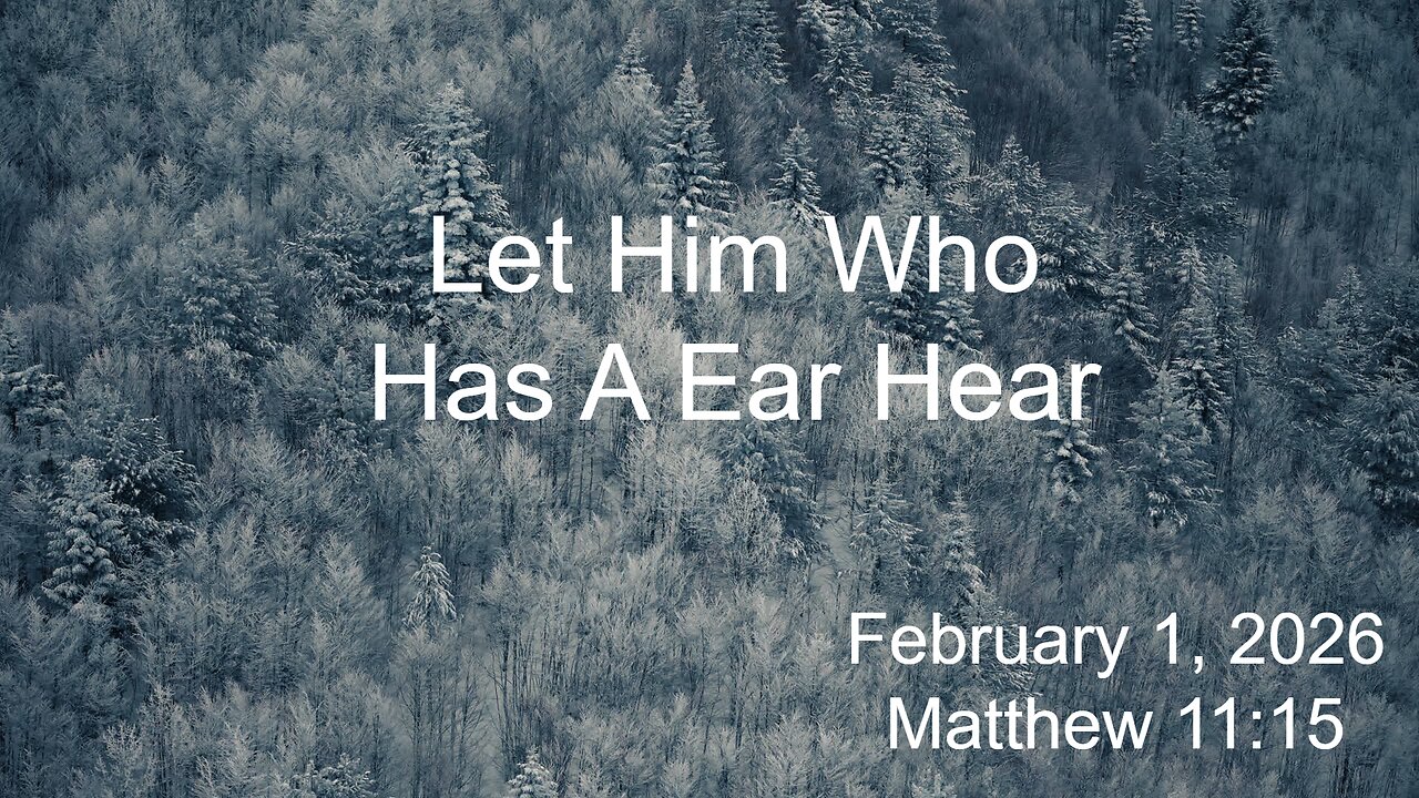 Let Him Who Has A Ear Hear