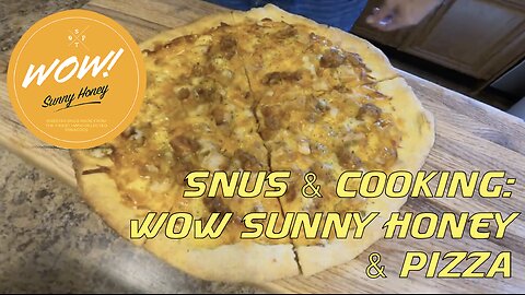 Snus & Cooking: Wow Sunny Honey & Pizza