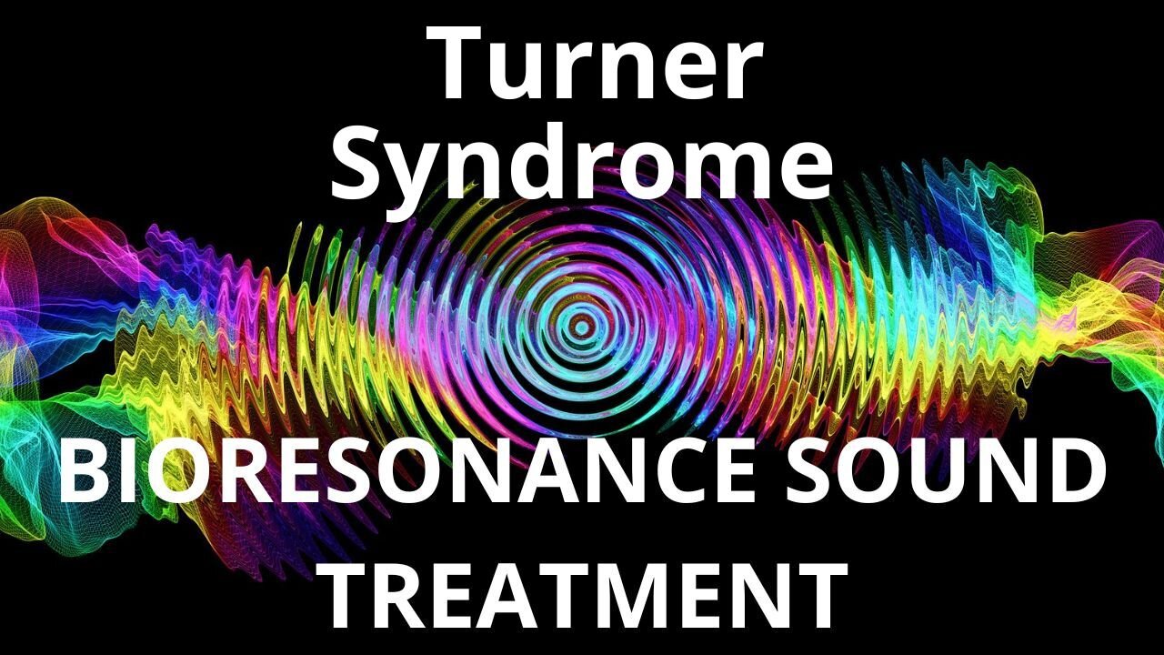 Turner Syndrome _ Sound therapy session _ Sounds of nature