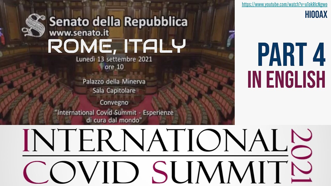 [Sep 13 2021] International COVID Summit, Rome Italy (Part 4 of 4) [English]