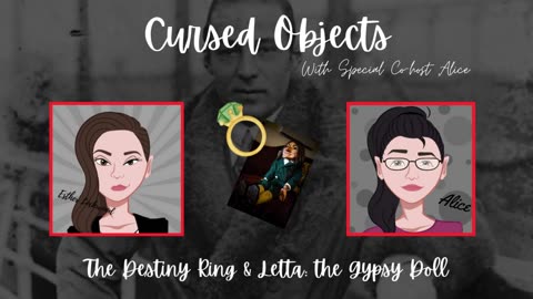 Cursed Objects: Destiny Ring & Letta the Gypsy Doll
