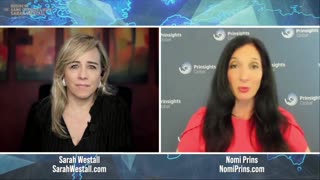 SarahWestall: Global Economic Picture Rapidly Changing... w/ Nomi Prins