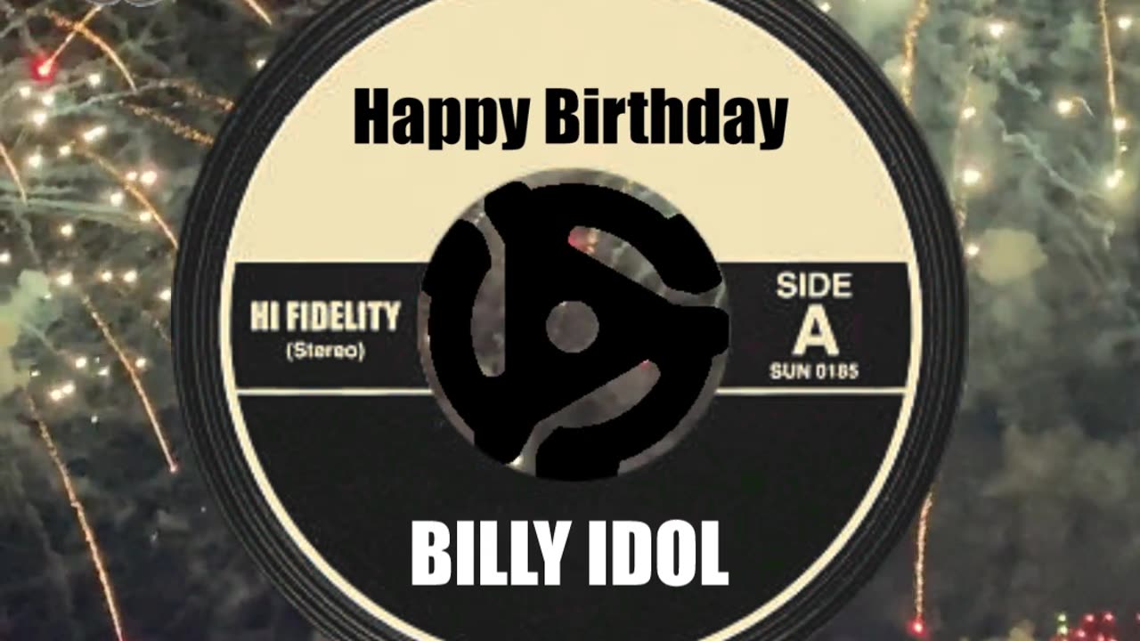 HAPPY BIRTHDAY to BILLY IDOL