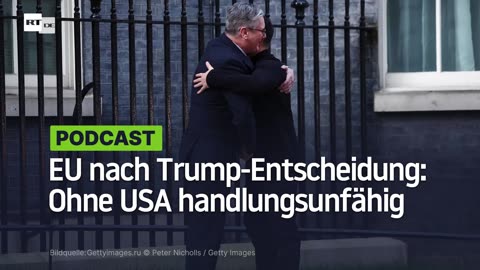EU nach Trumps "apokalyptischer Entscheidung": Ohne USA nicht handlungsfähig