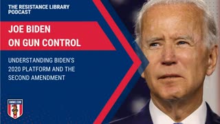 Joe Biden on Gun Control: Understanding Biden's 2020 Platform and the Second Amendment