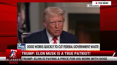 Trump: Elon Musk Is A True Patriot!