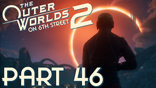 The Dawn Yearn For The Rift | The Outer Worlds 2 Part 46