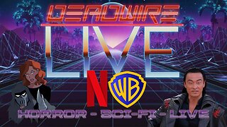 Dead Wire Live! #93 - Netflix Buys WBD, RIP Cary-Hiroyuki Tagawa and More!