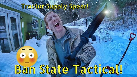 S.O.G. Spear from Tractor Supply! Stabby Stabby! (Ban State Tactical)