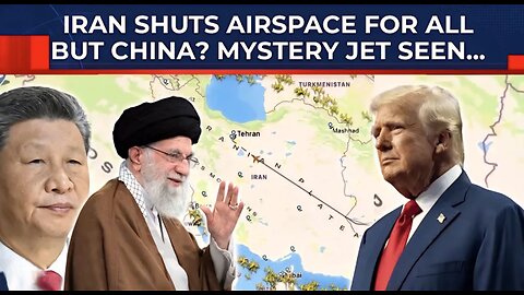 China Arms Iran Against U.S, Flies Military Equipment To Tehran Despite NOTAM? Shock Details Out