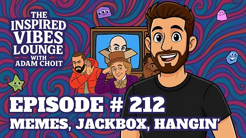 212. Memes, Jackbox, Hangin'