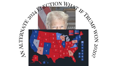 Alternate 2024 election if Trump won 2020.