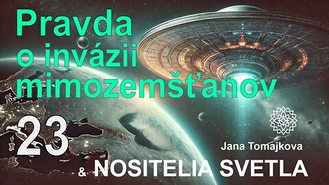 Nositelé Světla💫: Pravda o invazi mimozemšťanů, 20.11.2024