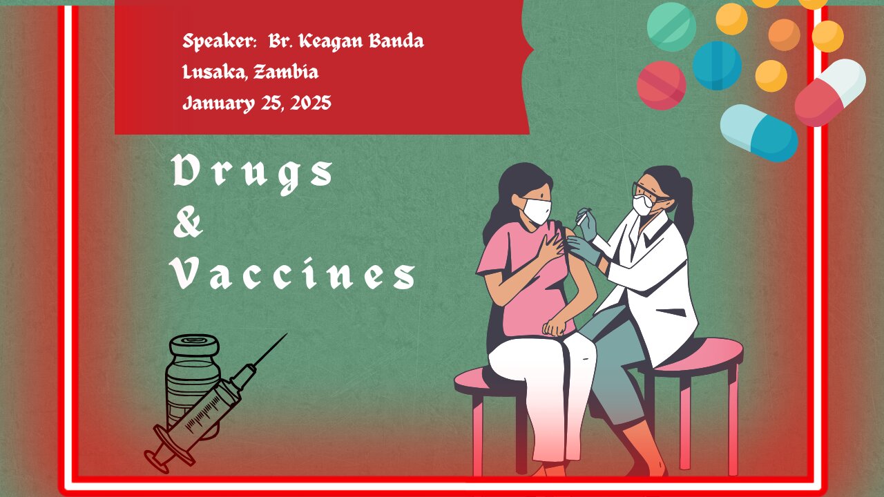 2025.01.28 Drugs and Vaccines - Br. Keagan Banda