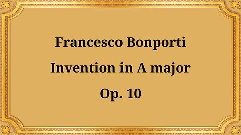 Francesco Bonporti Invention in A major, Op. 10
