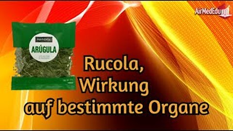 Rucola, Wirkung auf bestimmte Organe