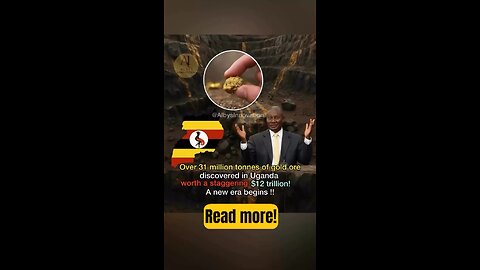 Uganda’s $12 Trillion Gold Discovery! 💰✨ Over 31 million tonnes of gold ore discovered