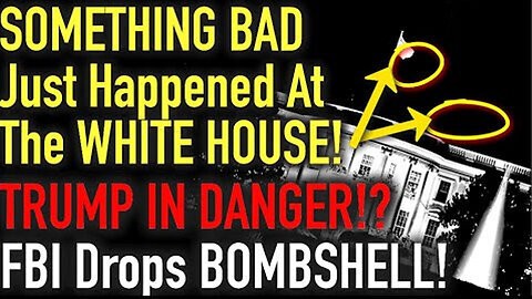 Something Bad Just Happened At The White House! Is Trump In DANGER.! FBI Drops Bombshell!