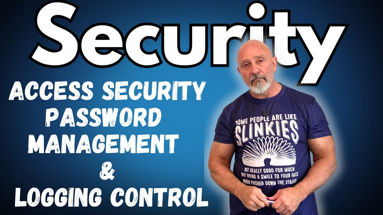 Securing Access, Controlling Passwords, and Logging