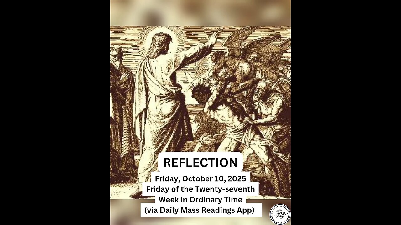 (Reflection) Friday, October 10, 2025 Friday of the Twenty-seventh Week in Ordinary Time #faith