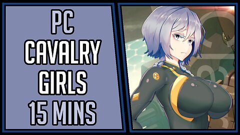 Cavalry Girls | Gameplay | 15 Mins #16 | PC [4Kp60]