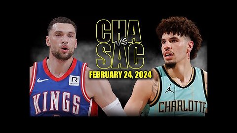 Charlotte Hornets vs Sacramento Kings Full Game Highlights - February 24, 2025 | NBA Regular Season