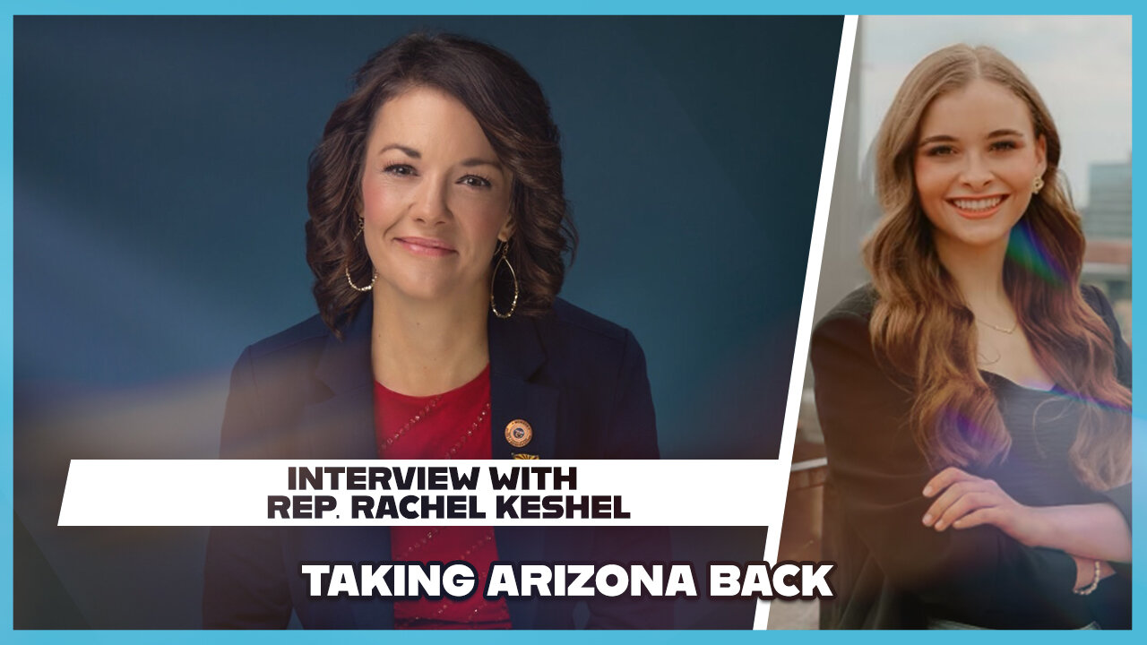 Hannah Faulkner and Rep. Rachel Keshel | TAKING ARIZONA BACK