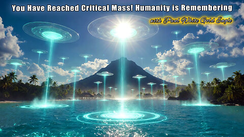 You Have Reached Critical Mass! Humanity is Remembering 🕉 The Infinite Light of God at the Center 🕉