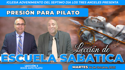 Martes 14 de Octubre Lección de Escuela Sabática Pr. Orlando Enamorado