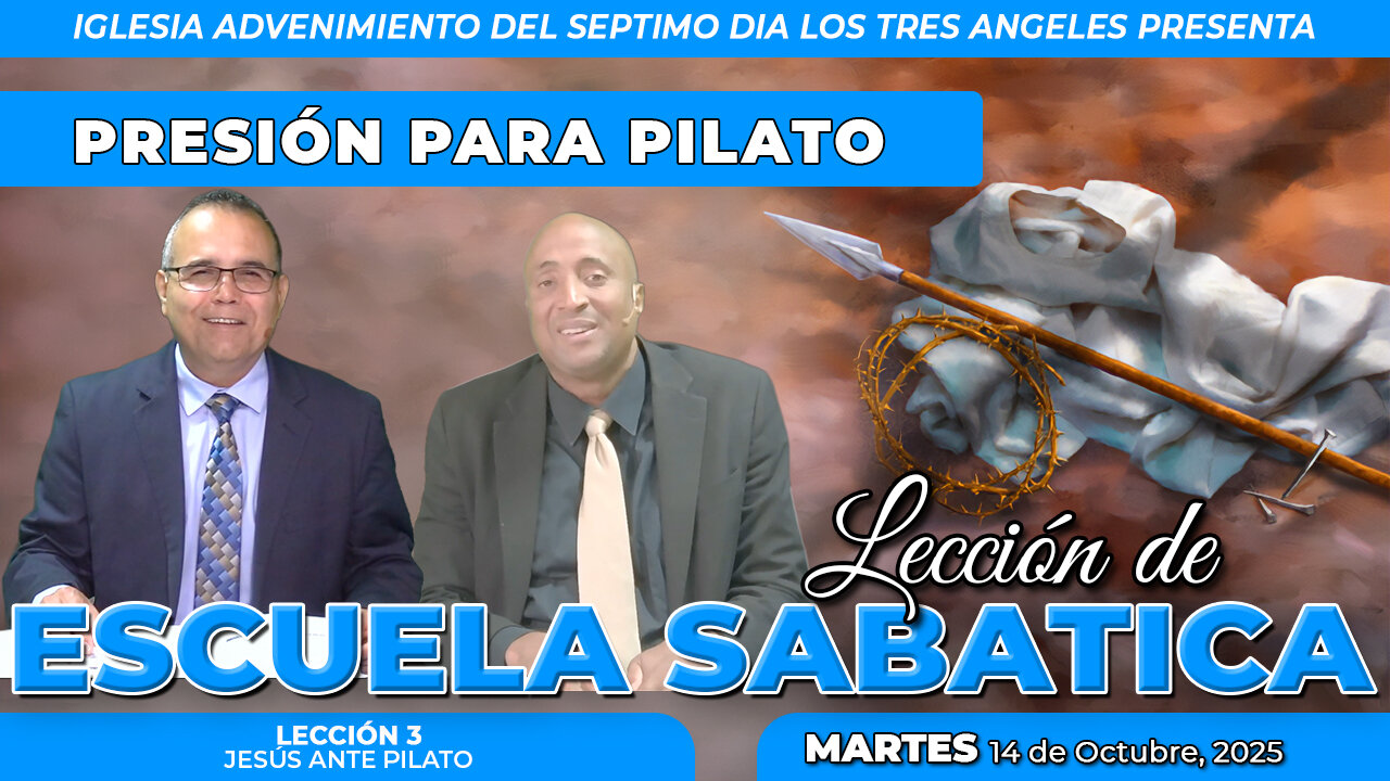 Martes 14 de Octubre Lección de Escuela Sabática Pr. Orlando Enamorado