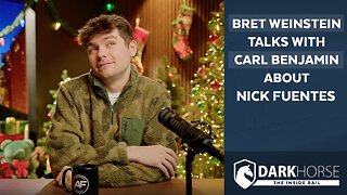 Bret Weinstein Talks with Carl Benjamin About Nick Fuentes