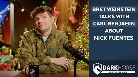 Bret Weinstein Talks with Carl Benjamin About Nick Fuentes