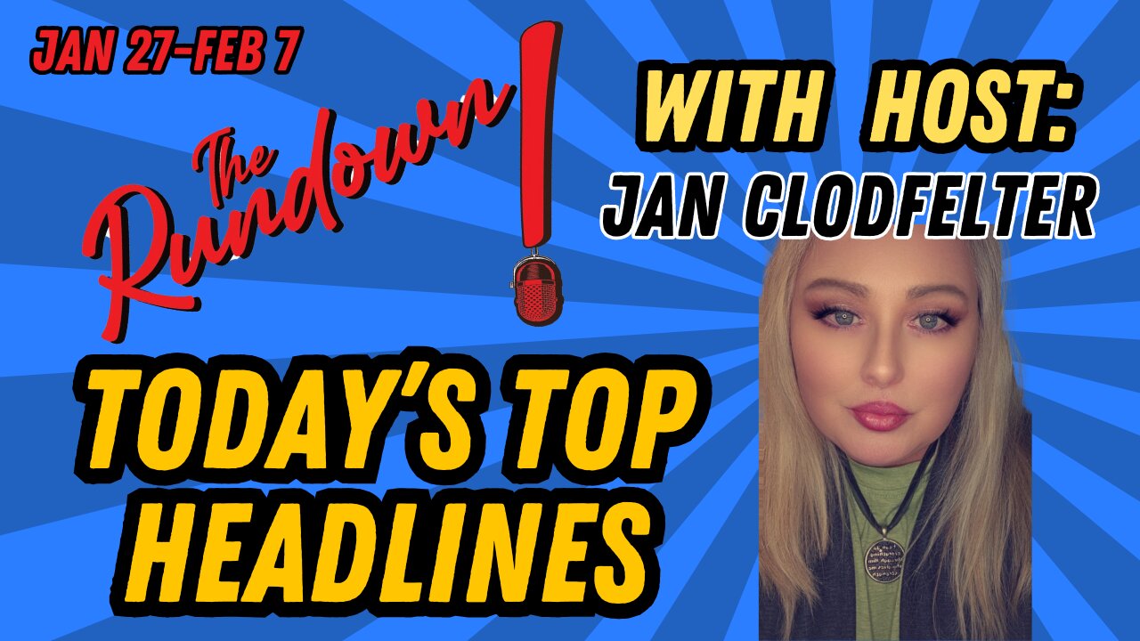 Todays Top Headlines on The Rundown! Jan 27-Feb 2