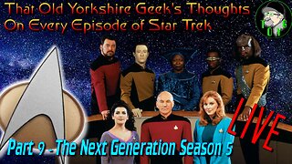 TOYG's Thoughts on Every Episode of Star Trek - Part 9 - The Next Generation Season 5