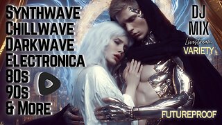 Friday Night Synthwave 80s 90s Electronica and more DJ MIX Livestream FUTUREPROOF / VARIETY Edition