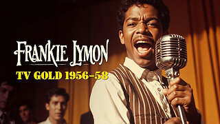 Frankie Lymon: TV Gold 1956–1958 Rare Moments Remastered
